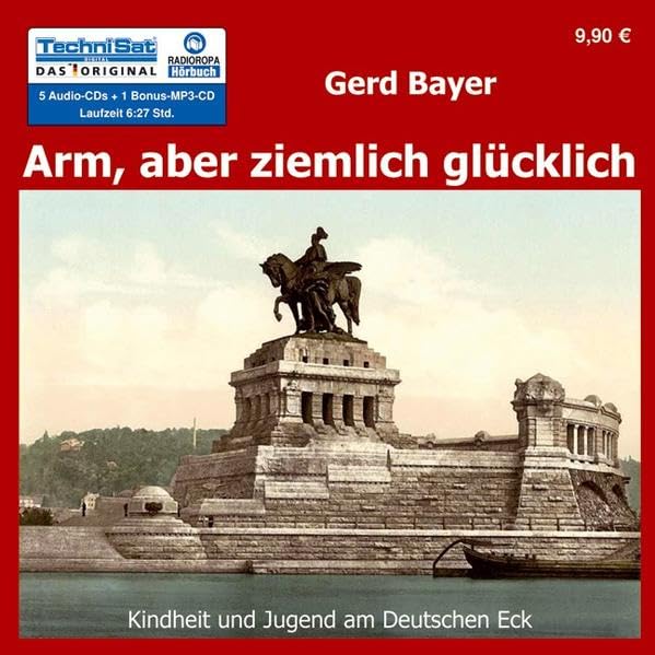Arm aber ziemlich glücklich: Kindheit und Jugend am Deutschen Eck Personalities