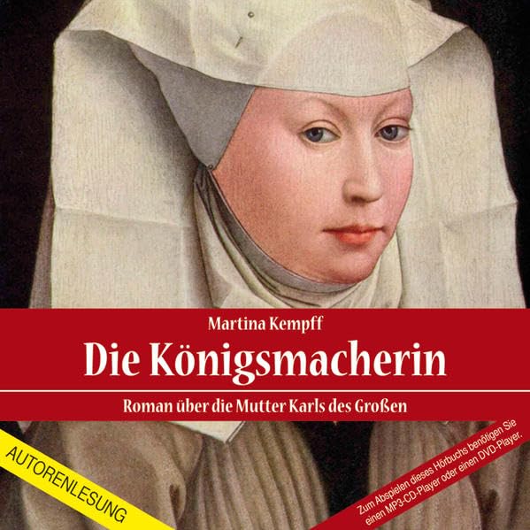 Die Königsmacherin: Roman über die Mutter Karls des Großen Historical Fiction