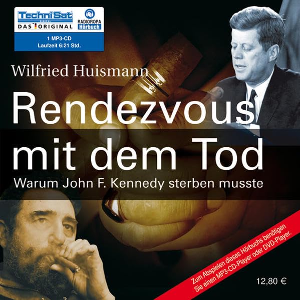 Rendezvous mit dem Tod: Warum John F. Kennedy sterben musste (1 MP3 CD) Memories