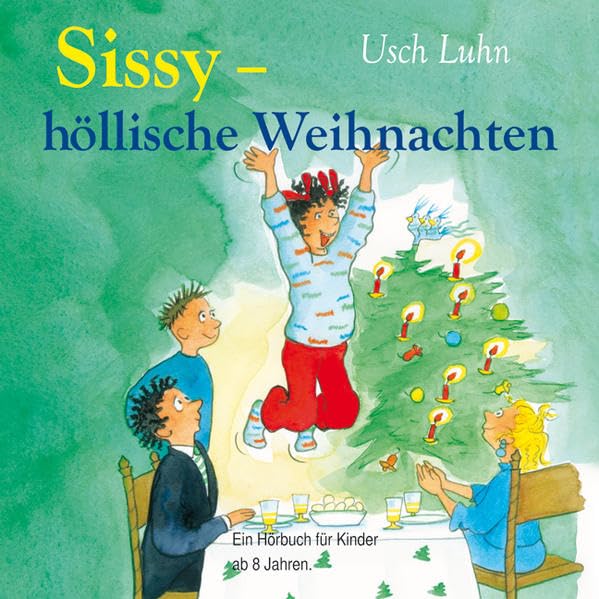 Sissy - höllische Weihnachten: Serie: Sissy das Teufelsmädchen: Ein Hörbuch für Kinder. Ungekürzte Lesung Novels & Short Stories
