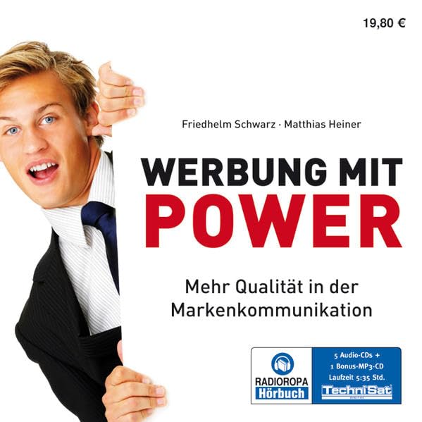 Werbung mit Power: Mehr Qualität in der Markenkommunikation Business, Finance & Career