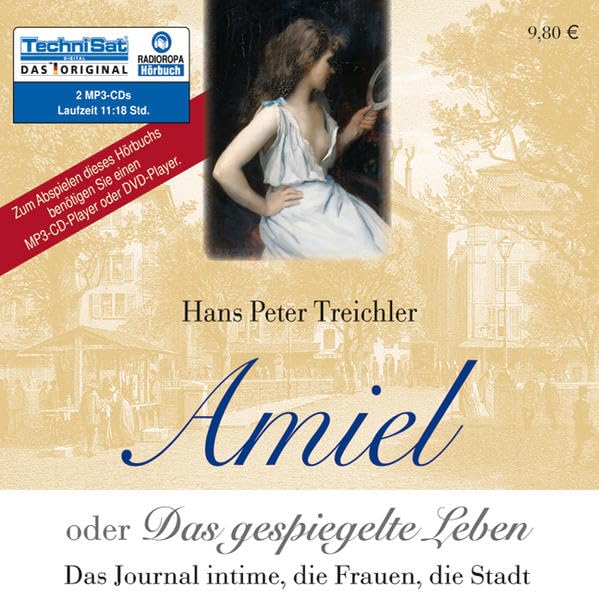 Amiel oder Das gespiegelte Leben: Das Journal intime, die Frauen, die Stadt (2 MP3 CDs) Essays & Short Stories