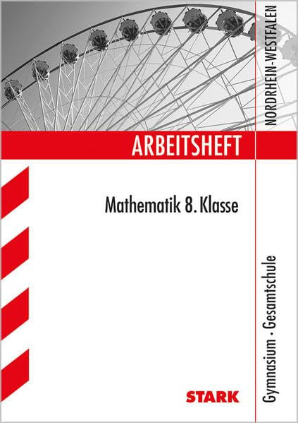 STARK Arbeitsheft Gymnasium - Mathematik 8. Klasse - NRW Learning & Reference