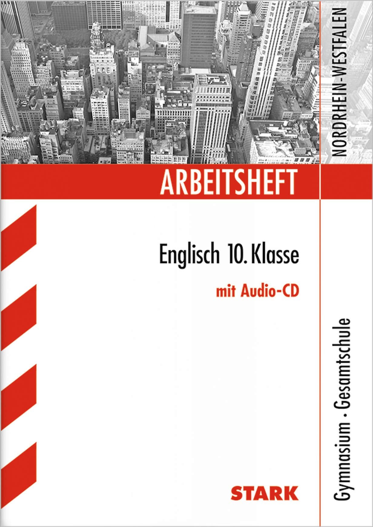 STARK Arbeitsheft Gymnasium Nordrhein-Westfalen - Englisch 10. Kl. mit CD: Zur Vorbereitung auf die zentrale Prüfung am Ende der Klasse 10 (Arbeitshefte) Foreign Languages ​​& Dictionaries