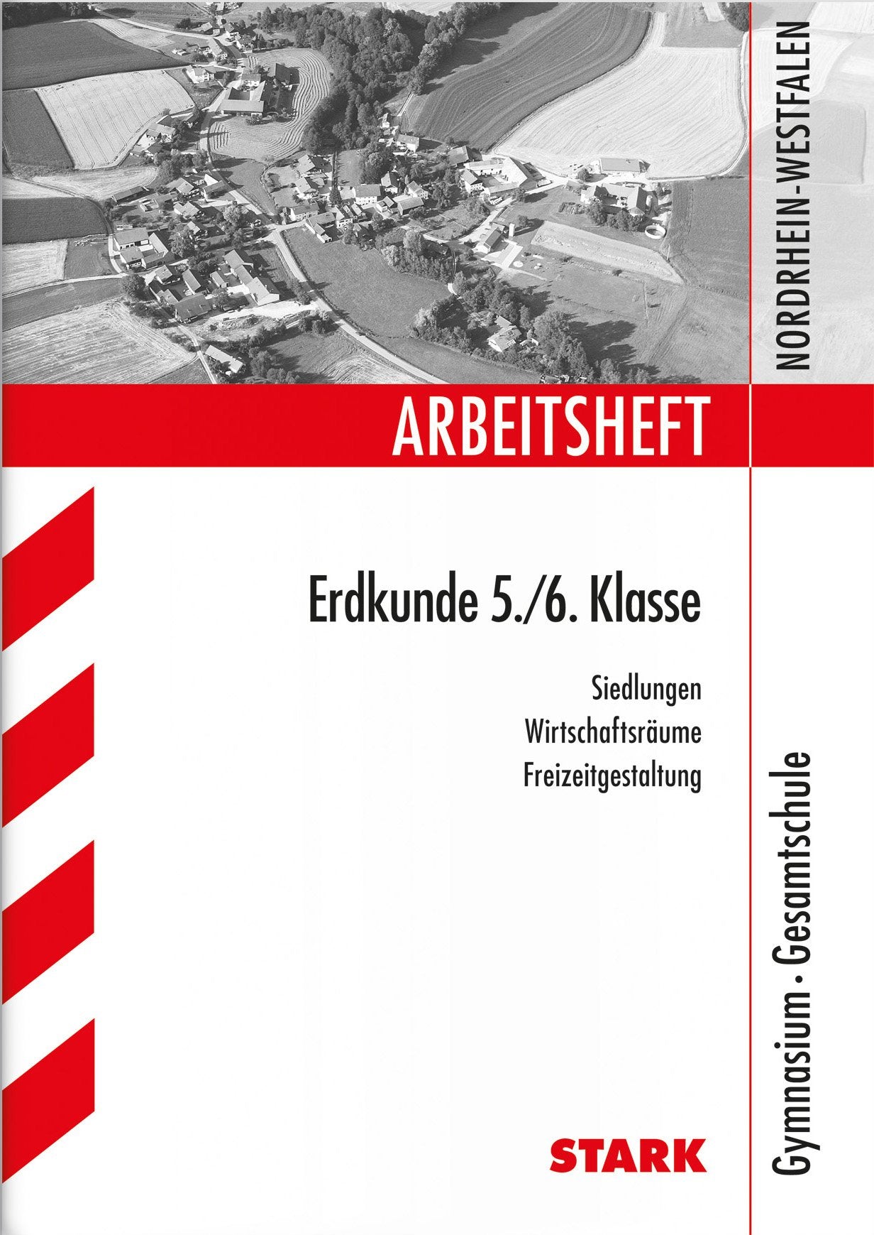 STARK: Siedlungen, Wirtschaftsräume, Freizeitgestaltung (Arbeitshefte) Study Guides