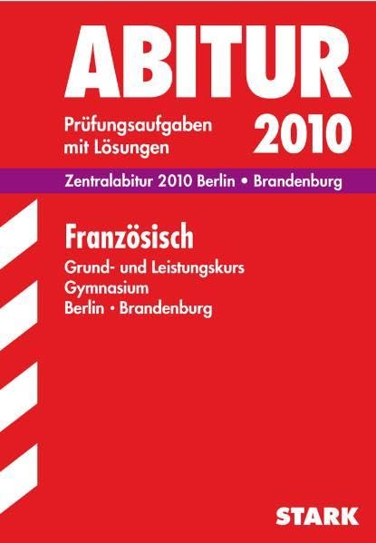 STARK Abiturprüfung Berlin Brandenburg - Französisch GK/LK: 2008-2009 Foreign Languages ​​& Dictionaries