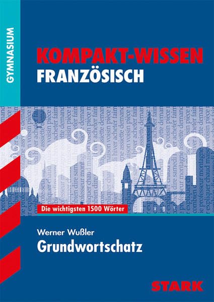Kompakt-Wissen Gymnasium Französisch. Grundwortschatz für G8 Foreign Languages ​​& Dictionaries