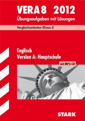 Vergleichsarbeiten VERA 8. Klasse / VERA 8 Englisch Version A: Hauptschule mit MP3-CD 2012: Übungsaufgaben mit Lösungen. Study Guides