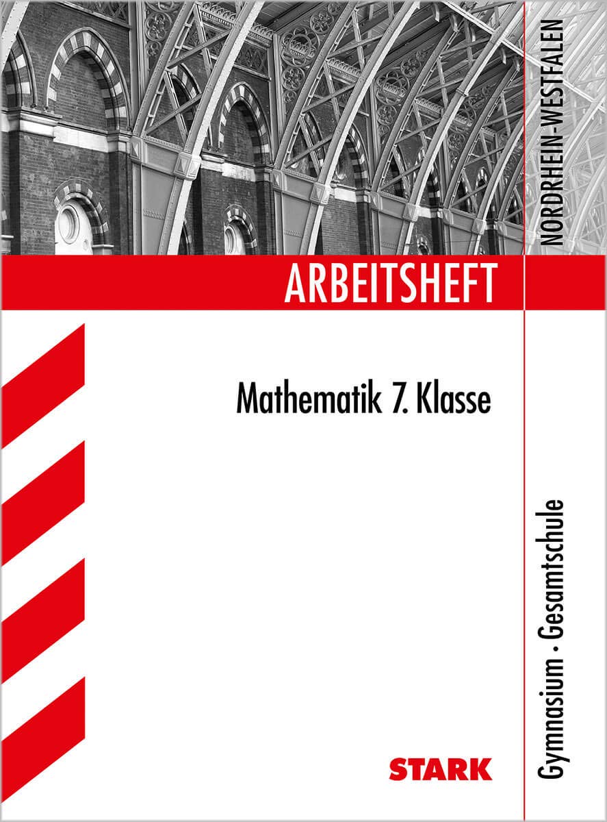 STARK Arbeitsheft Gymnasium - Mathematik 7. Klasse - NRW (STARK-Verlag - Arbeitshefte) Learning & Reference