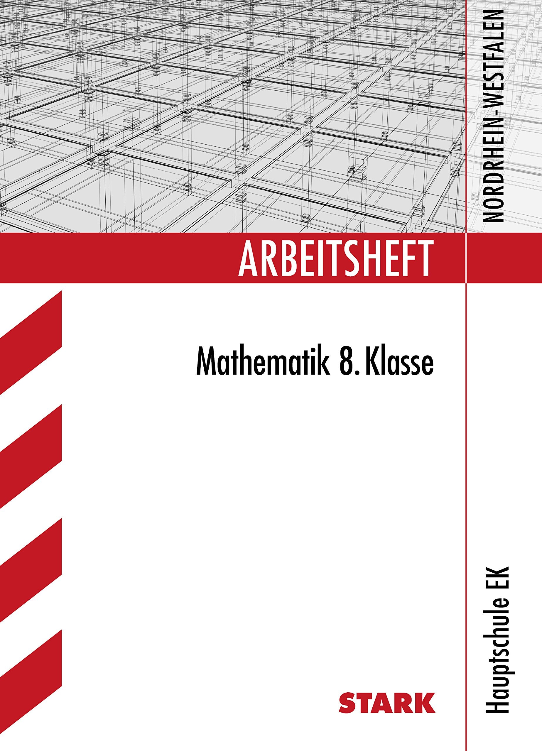 STARK Arbeitsheft Hauptschule EK - Mathematik 8. Klasse - NRW Learning & Reference