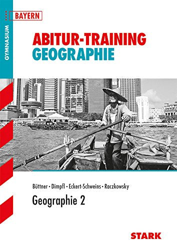 STARK Abitur-Training - Geographie 2 Bayern: Gymnasium (STARK-Verlag - Training) Study Guides