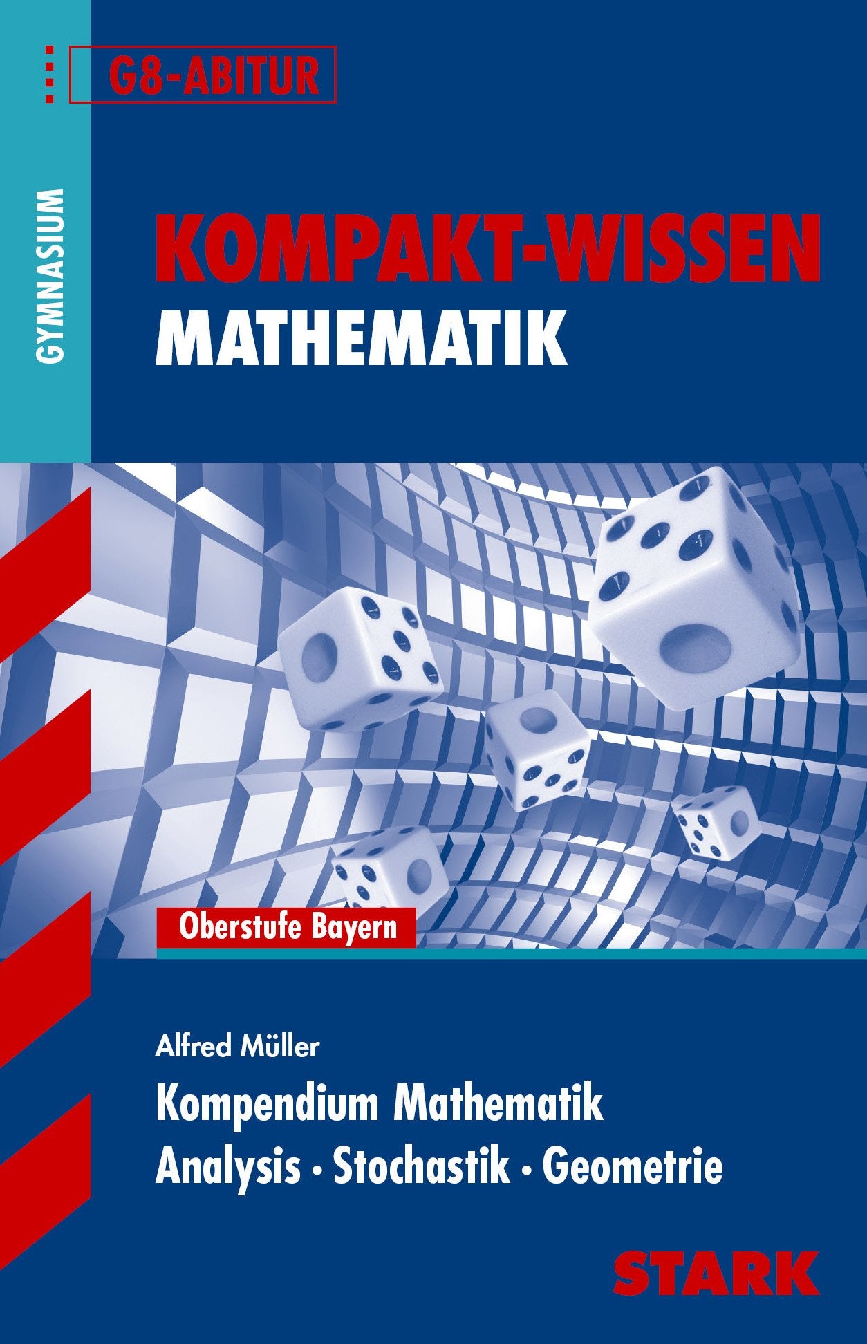 Kompakt-Wissen Mathematik. Kompendium Mathematik für G8-Abitur Study Guides