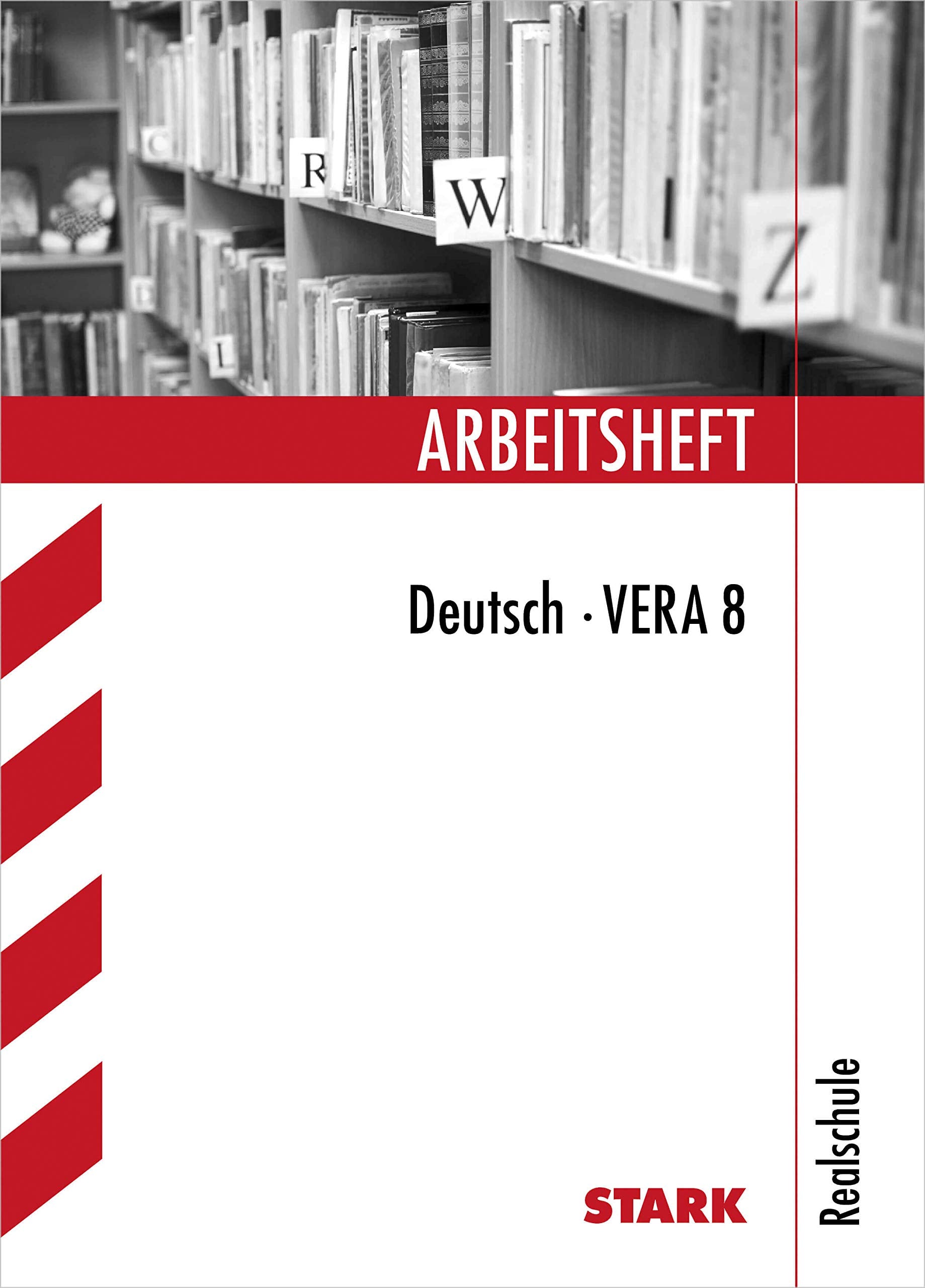 STARK Arbeitsheft Realschule - Deutsch VERA 8 (STARK-Verlag - Arbeitshefte) Study Guides