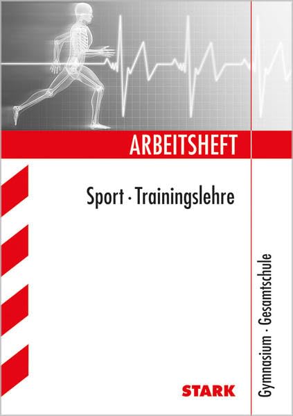Arbeitsheft Sport für G8. Trainingslehre. Gymnasium / Gesamtschule Learning & Reference