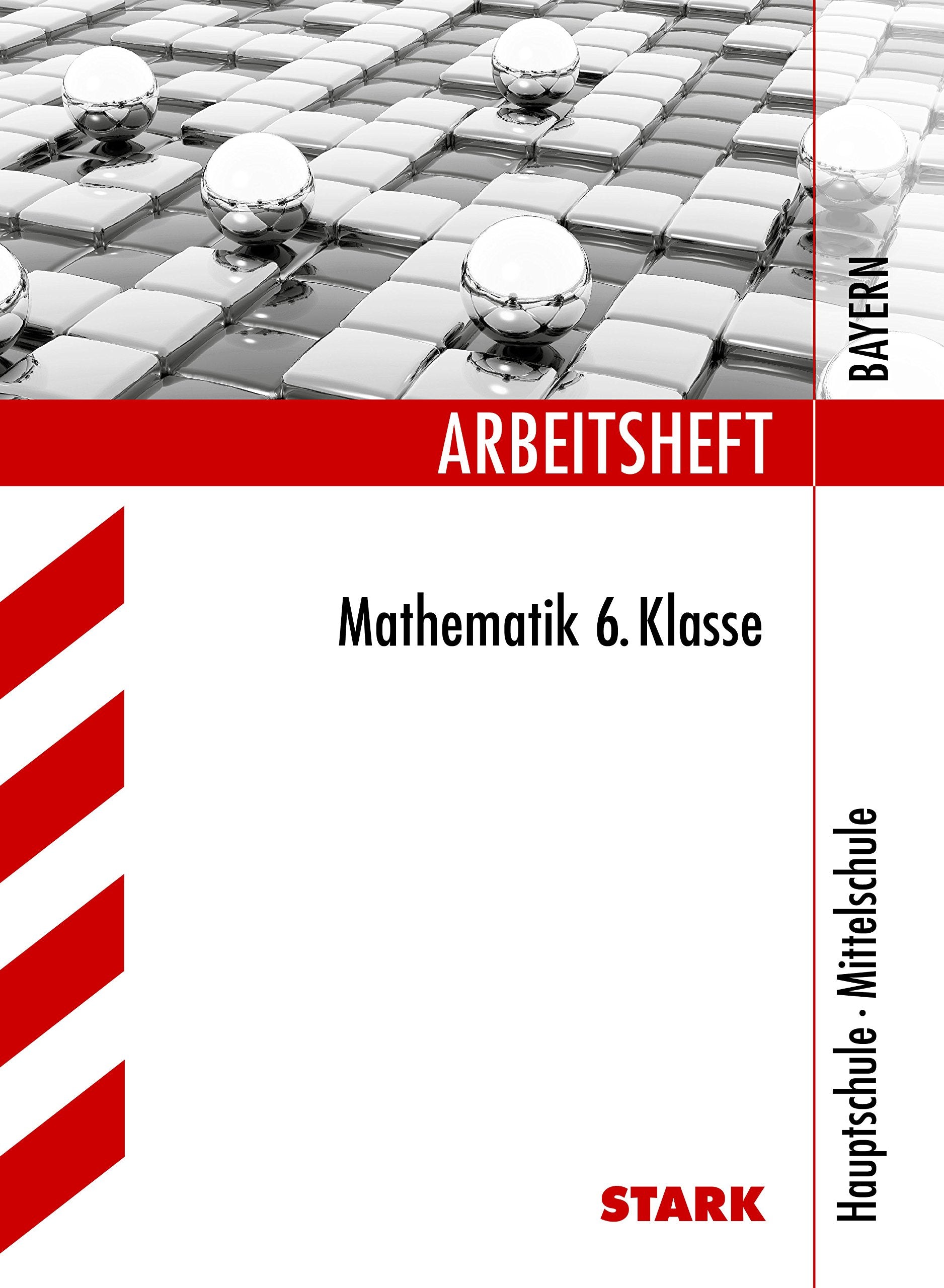 STARK Arbeitsheft Hauptschule - Mathematik 6. Klasse (Arbeitshefte) Study Guides