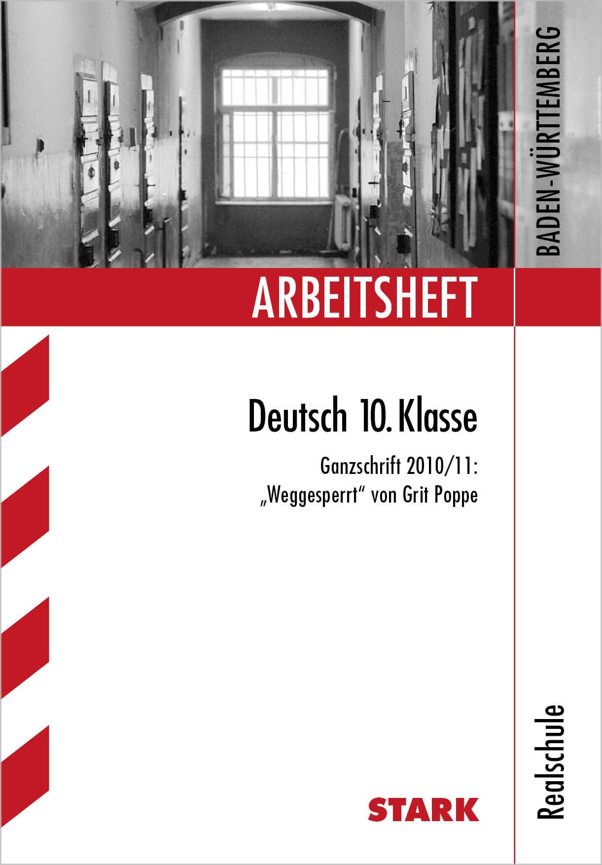 STARK Arbeitsheft Realschule - Deutsch: Weggesperrt von Grit Poppe (STARK-Verlag - Arbeitshefte) Study Guides
