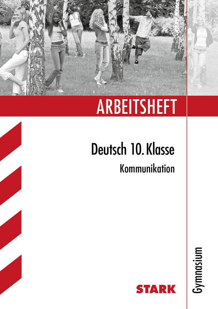 STARK Arbeitsheft Gymnasium Deutsch - 10. Klasse (STARK-Verlag - Arbeitshefte) Study Guides