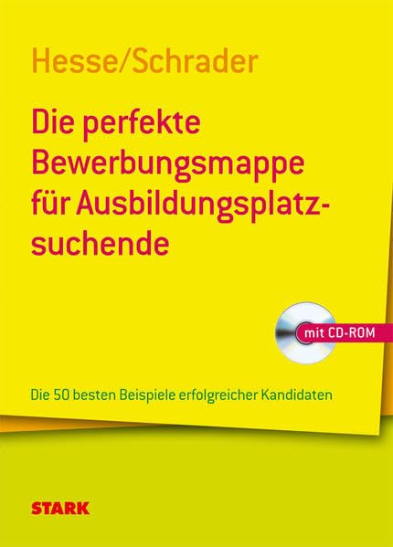 STARK Hesse/Schrader: Die perfekte Bewerbungsmappe für Ausbildungsplatzsuchende: Die 50 besten Beispiele erfolgreicher Kandidaten (STARK-Verlag - Bewerbungsratgeber) Business, Finance & Career
