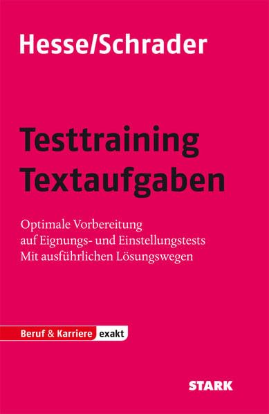 STARK Hesse/Schrader: EXAKT - Testtraining Textaufgaben (STARK-Verlag - Einstellungs- und Einstiegstests) Business, Finance & Career