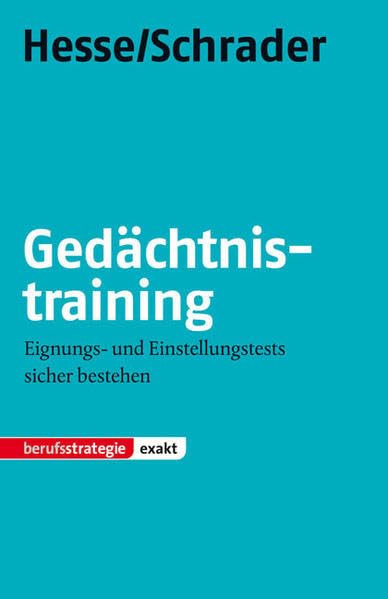 STARK Hesse/Schrader: EXAKT - Gedächtnistraining: Eignungs- und Einstellungstests sicher bestehen (Karriereratgeber) Business, Finance & Career