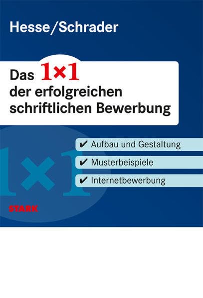 STARK Hesse/Schrader: Das 1x1 der erfolgreichen schriftlichen Bewerbung: Aufbau und Gestaltung, Musterbeispiele, Internetbewerbung (STARK-Verlag - Bewerbungsratgeber) Business, Finance & Career