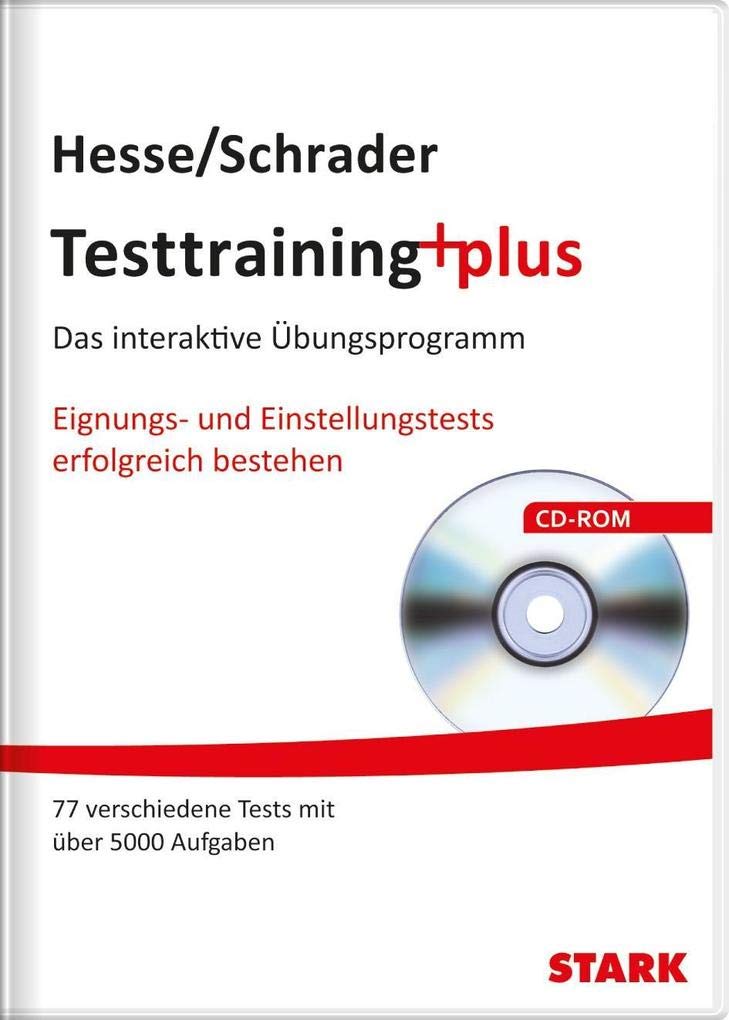 Hesse/Schrader: Testtraining plus: Das interaktive Übungsprogramm. Eignungs- und Einstellungstests erfolgreich bestehen: Das interaktive ... 5000 Aufgaben. Für Windows 2000/XP oder höher Business, Finance & Career