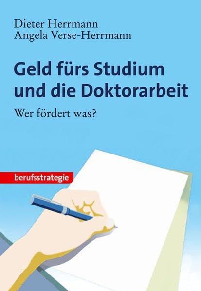 STARK Dieter Herrmann/Angela Verse-Herrmann Geld fürs Studium und die Doktorarbeit: Wer fördert was? (STARK-Verlag - Berufs- und Studienorientierung) General education