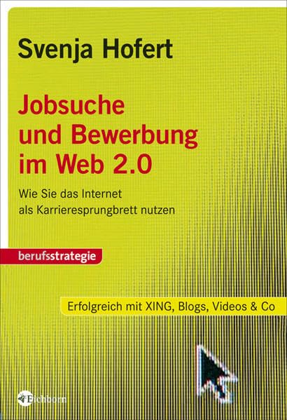 STARK Svenja Hofert: Jobsuche und Bewerbung im Web 2.0: Wie Sie das Internet als Karrieresprungbrett nutzen (STARK-Verlag - Karriereratgeber) Business, Finance & Career