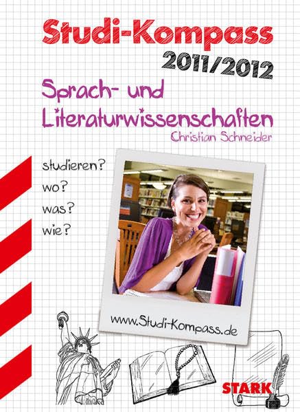 STARK Christian Schneider: Studi-Kompass Sprach- und Literaturwissenschaften: Studieren? Wo? Was? Wie? (STARK-Verlag - Berufs- und Studienorientierung) Business, Finance & Career