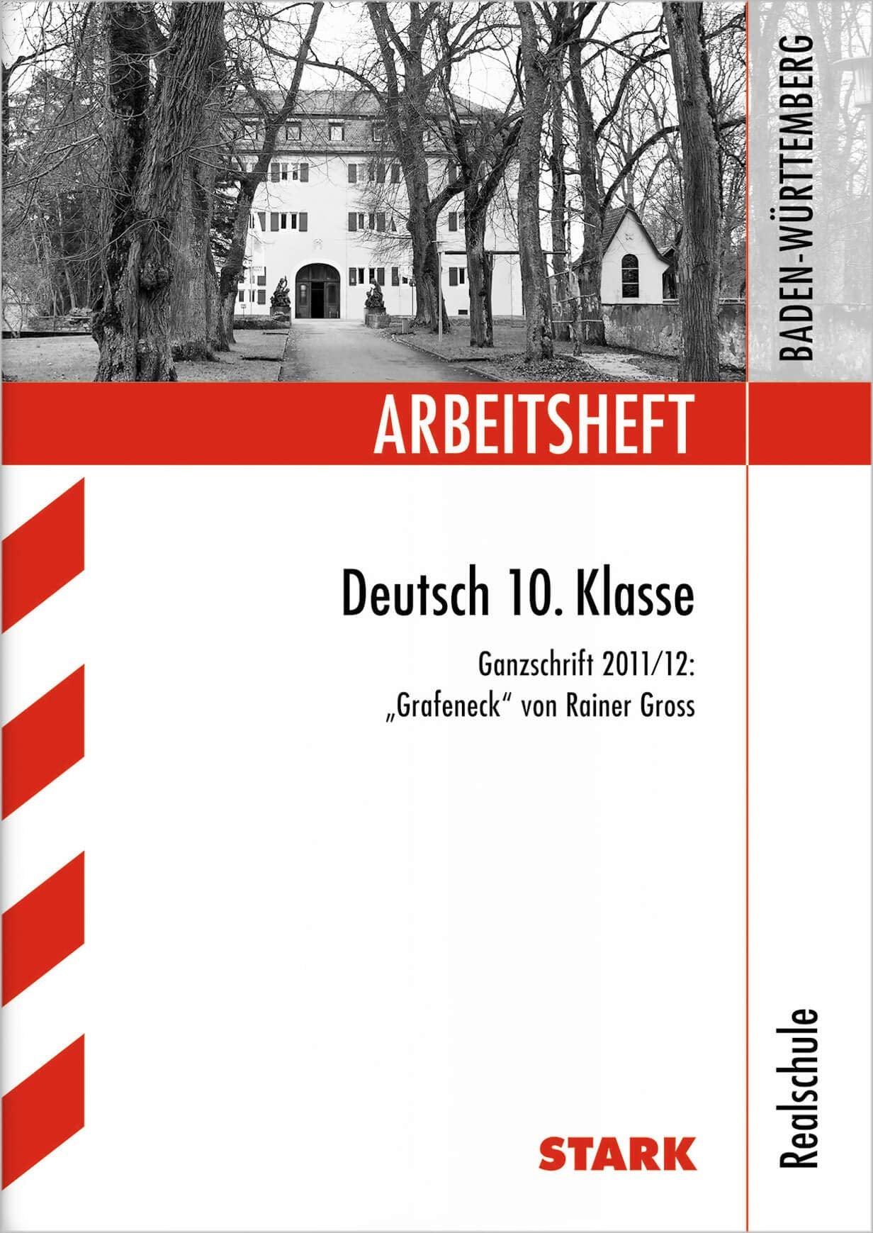 STARK Arbeitsheft Realschule - Deutsch 10. Kl. Ganzschrift 2011/12 Study Guides