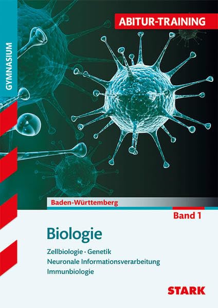 Abitur-Training - Biologie Band 1 - Baden-Württemberg General education