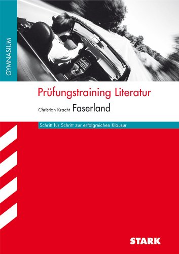 Prüfungstraining Literatur: Christian Kracht: Faserland Study Guides