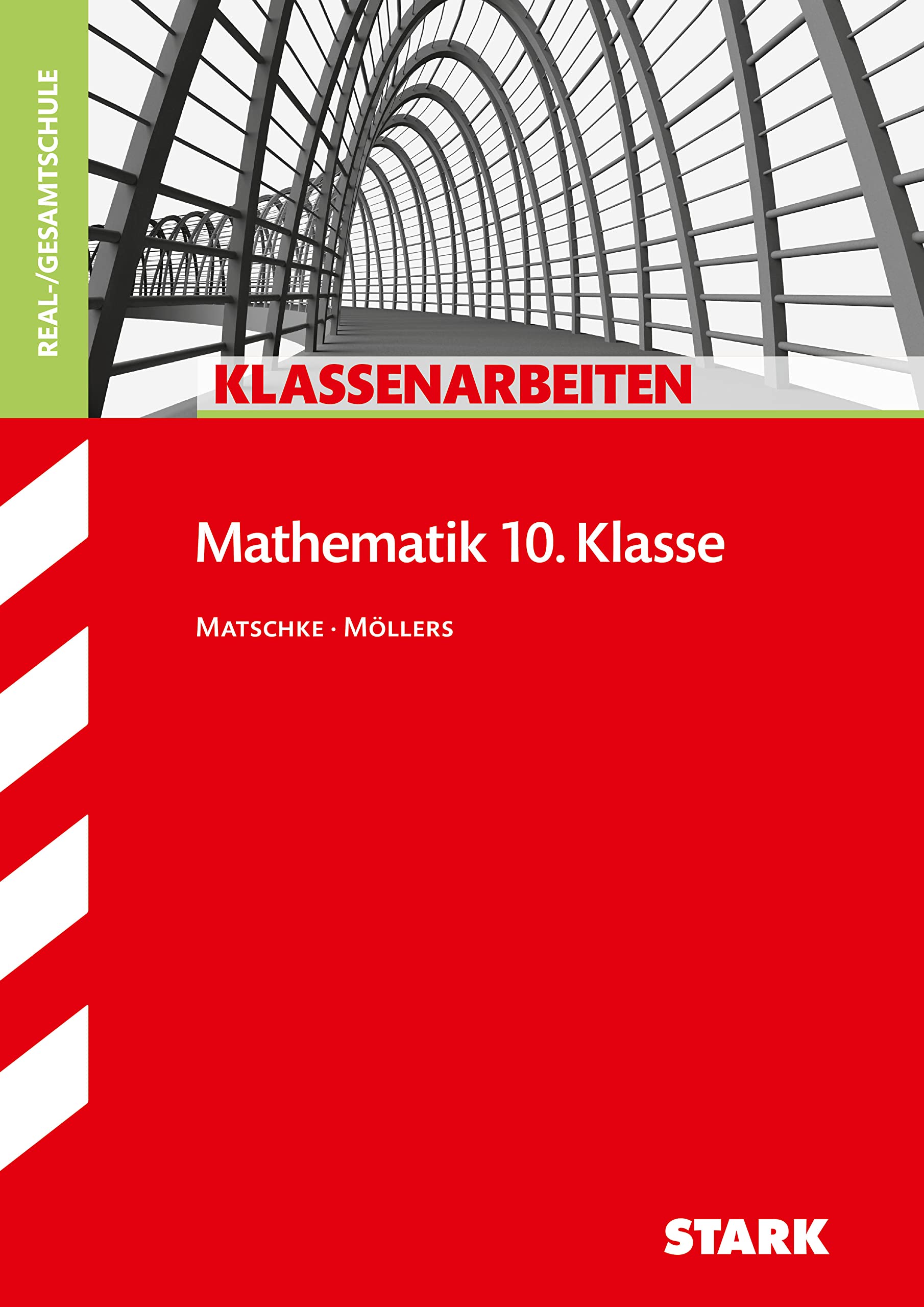 STARK Klassenarbeiten Realschule - Mathematik 10. Klasse Study Guides