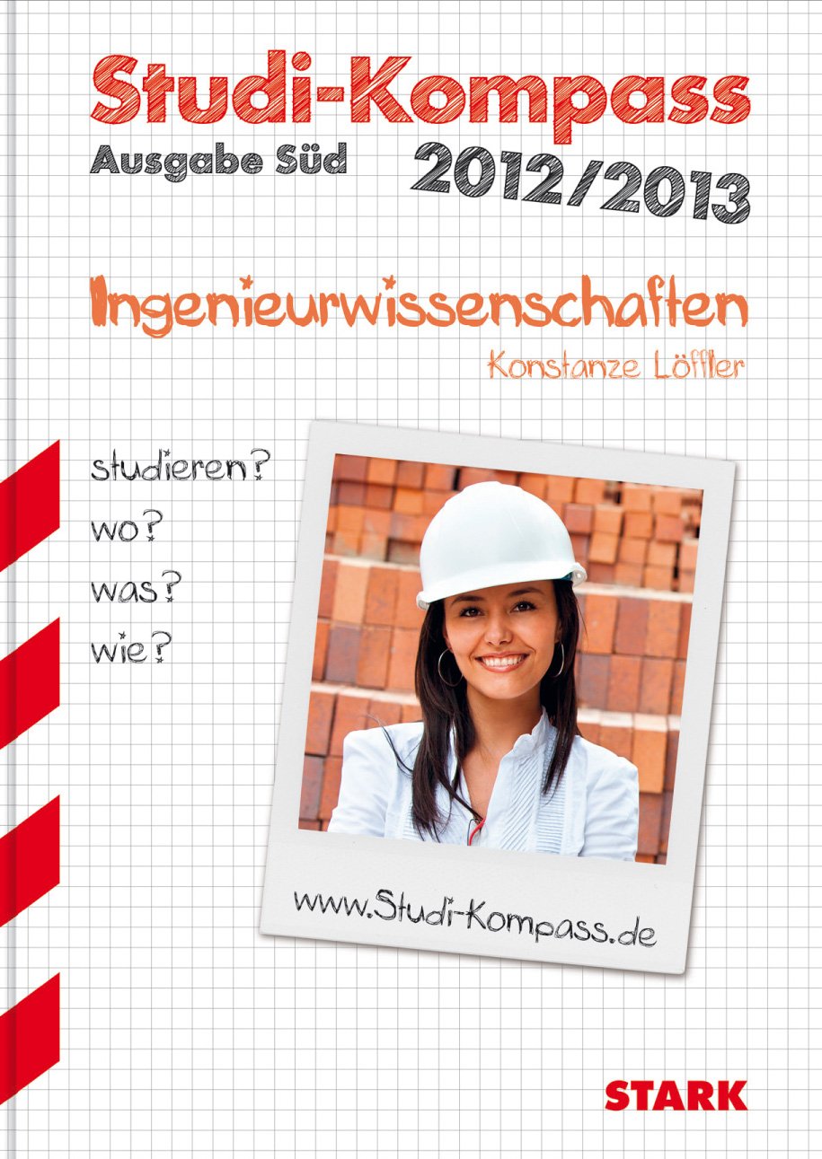 STARK Konstanze Löffler: Studi-Kompass Ingenieurwissenschaften - Ausgabe Süd Business, Finance & Career