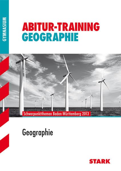 Abitur-Training - Geographie Baden-Württemberg 2013 book