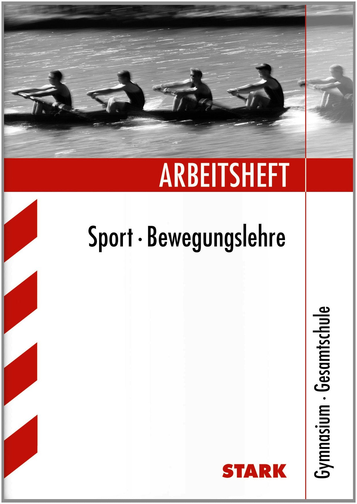 STARK Arbeitsheft Gymnasium - Sport - Bewegungslehre: Gymnasium - Gesamtschule (Arbeitshefte) Study Guides