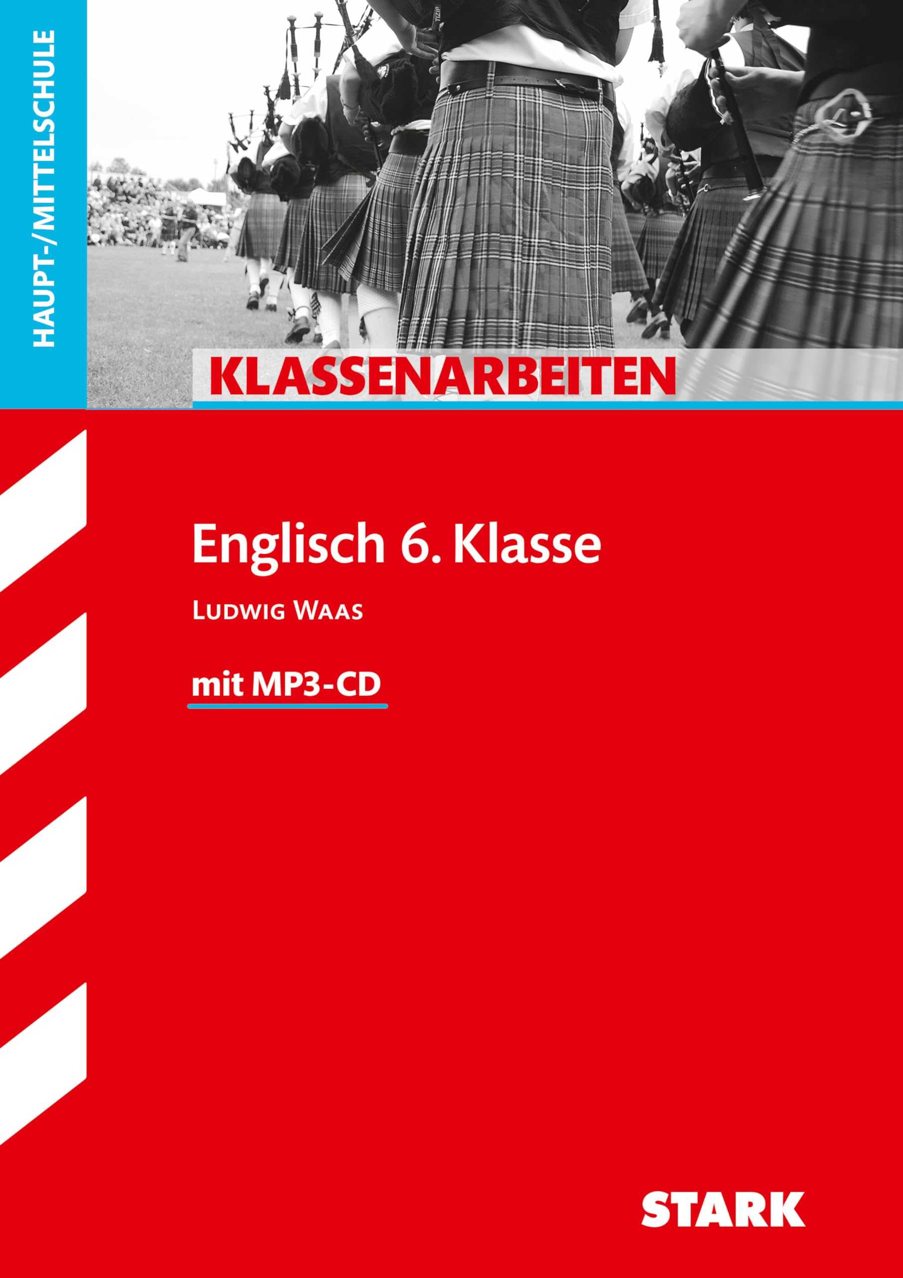 STARK Englisch 6. Klasse - Klassenarbeiten Haupt-/Mittelschule: Mit herausnehmbarem Lösungsheft (Klassenarbeiten und Klausuren) Foreign Languages ​​& Dictionaries