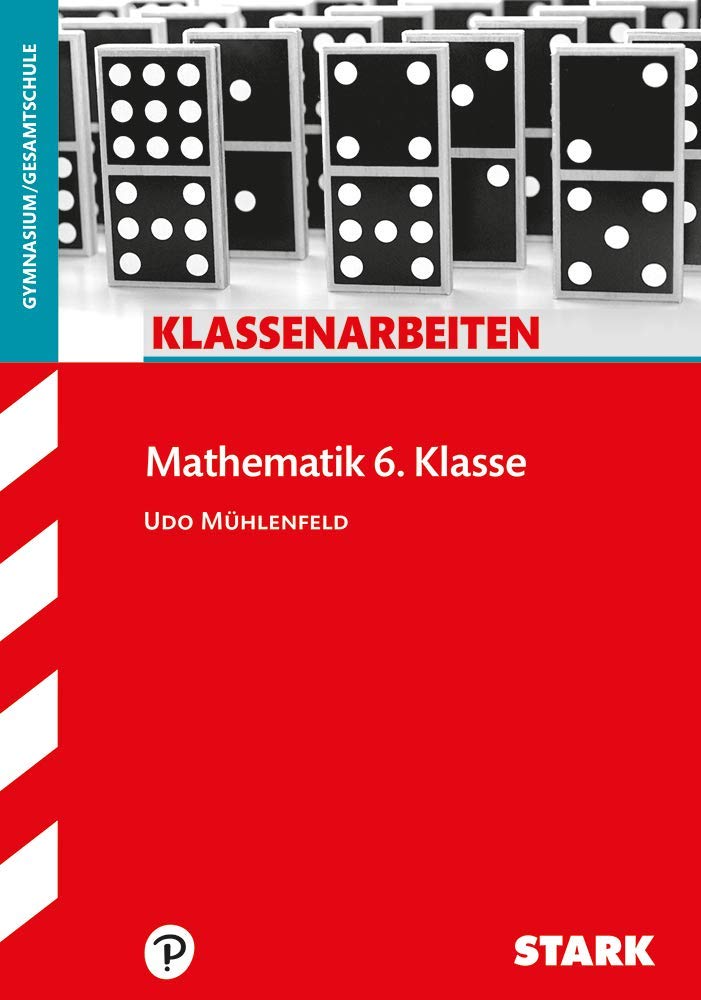 STARK Klassenarbeiten Gymnasium - Mathematik 6. Klasse (Klassenarbeiten und Klausuren) Study Guides