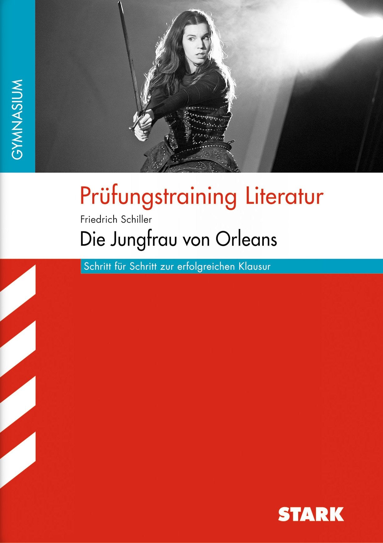Arbeitshefte Hessen. Prüfungstraining Literatur: Friedrich Schiller: Jungfrau von Orleans book