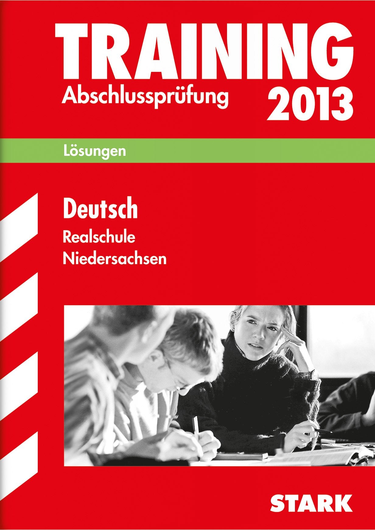 Abschluss-Prüfungsaufgaben Realschule Niedersachsen / Lösungsheft zu Deutsch 2013 Study Guides