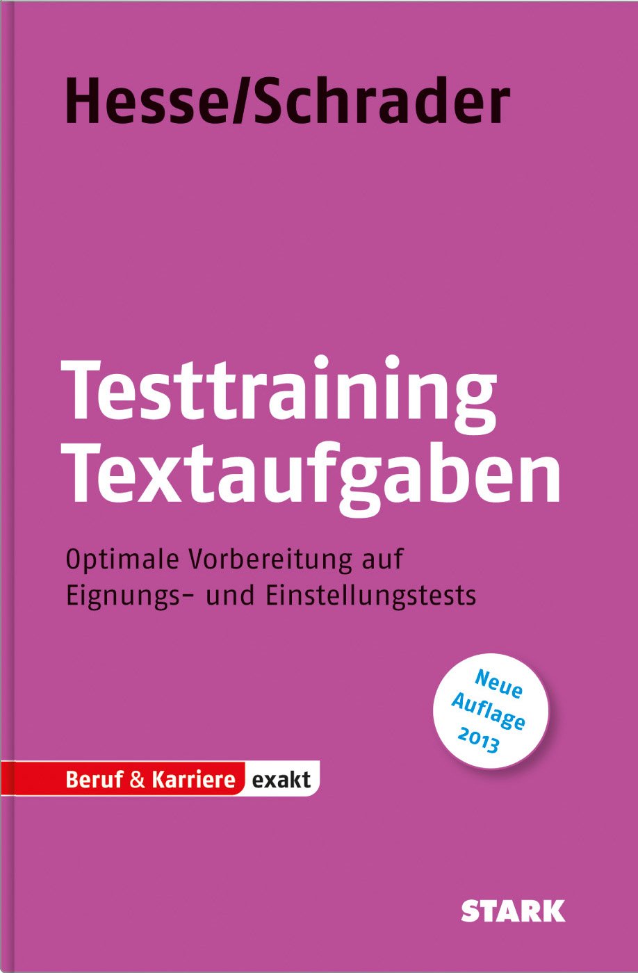 STARK Hesse/Schrader: EXAKT - Testtraining Textaufgaben: Optimale Vorbereitung auf Eignungs- und Einstellungstests (Einstellungs- und Einstiegstests) Business, Finance & Career