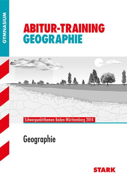 STARK Abitur-Training - Geographie Baden-Württemberg 2014 (STARK-Verlag - Training) Study Guides