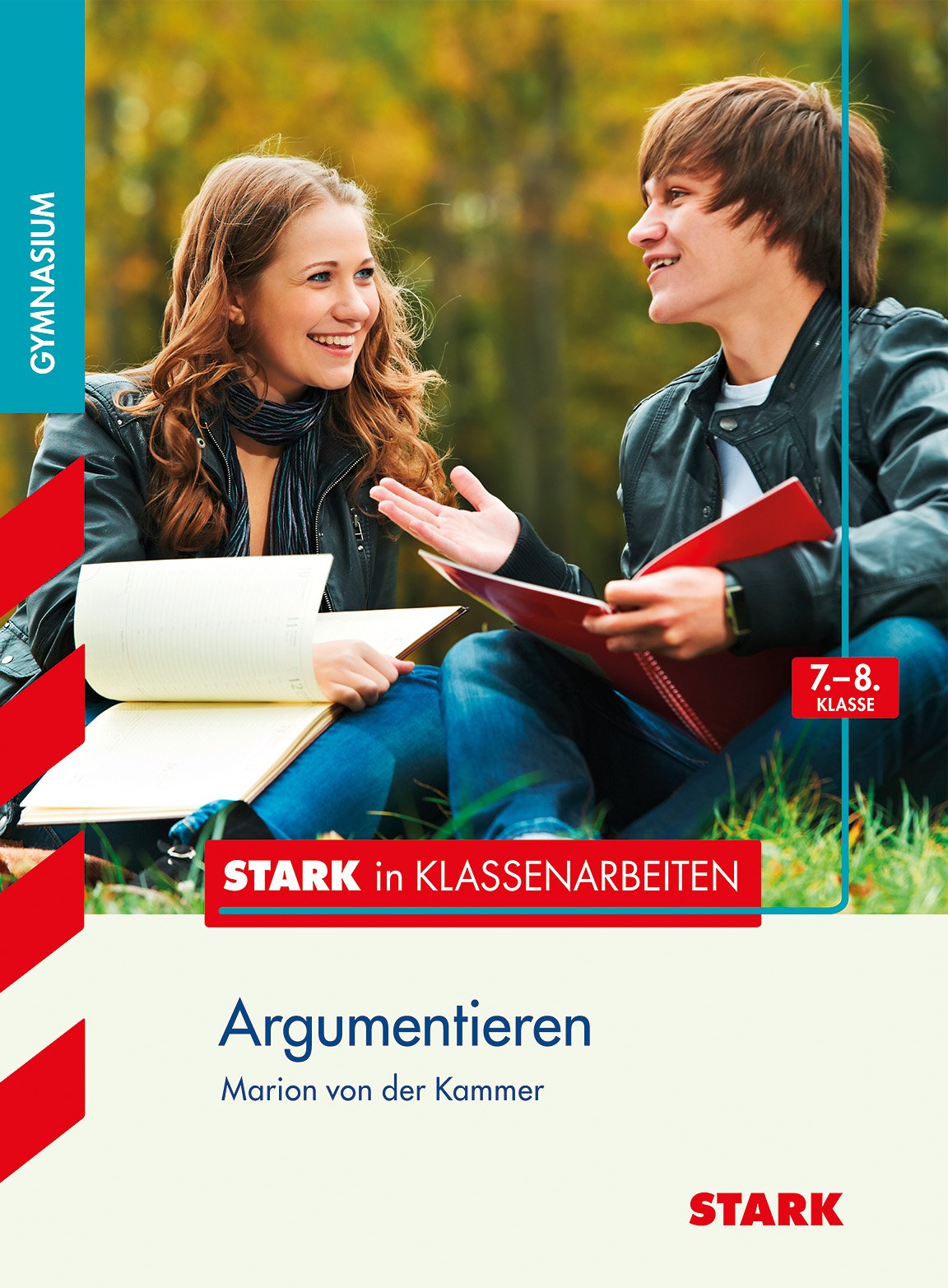 Stark in Klassenarbeiten - Deutsch Argumentieren 7./8. Klasse Gymnasium Social Sciences