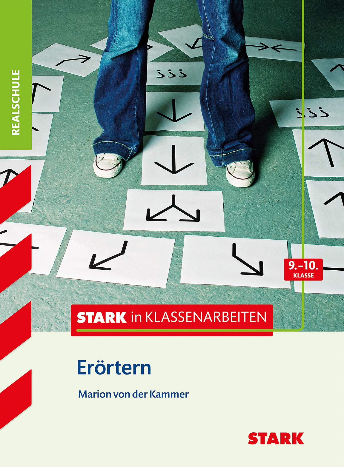 STARK Stark in Deutsch - Realschule - Erörtern 9./10. Klasse (STARK-Verlag - Training) Study Guides