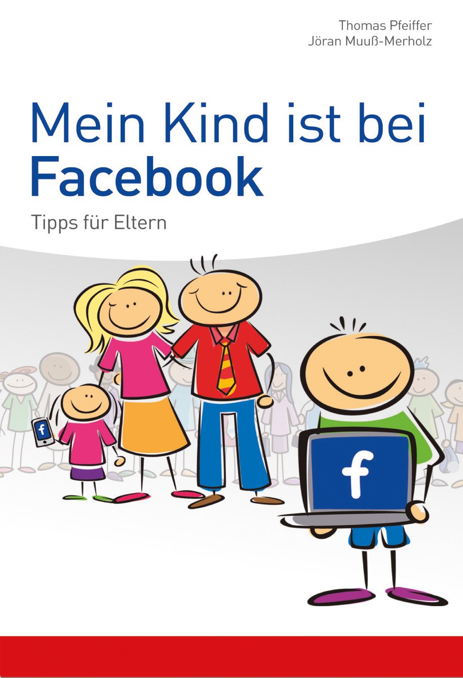 Mein Kind ist bei Facebook; Tipps für Eltern Business, Finance & Career