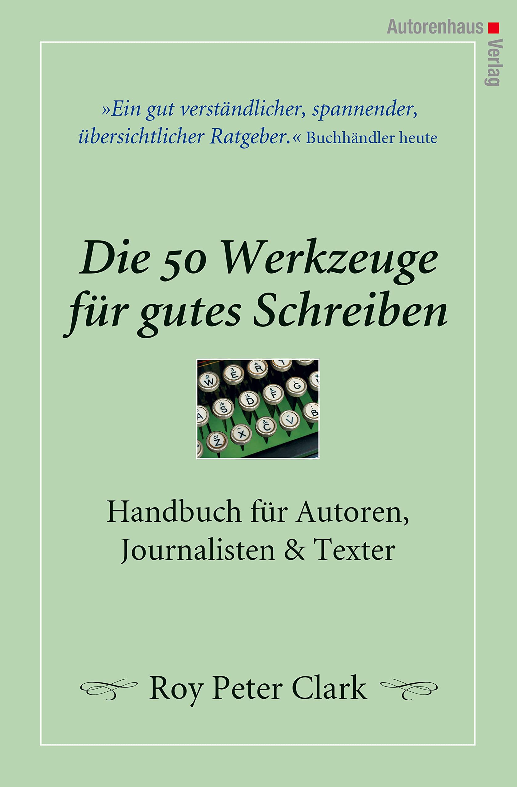 Die 50 Werkzeuge für gutes Schreiben Business, Finance & Career