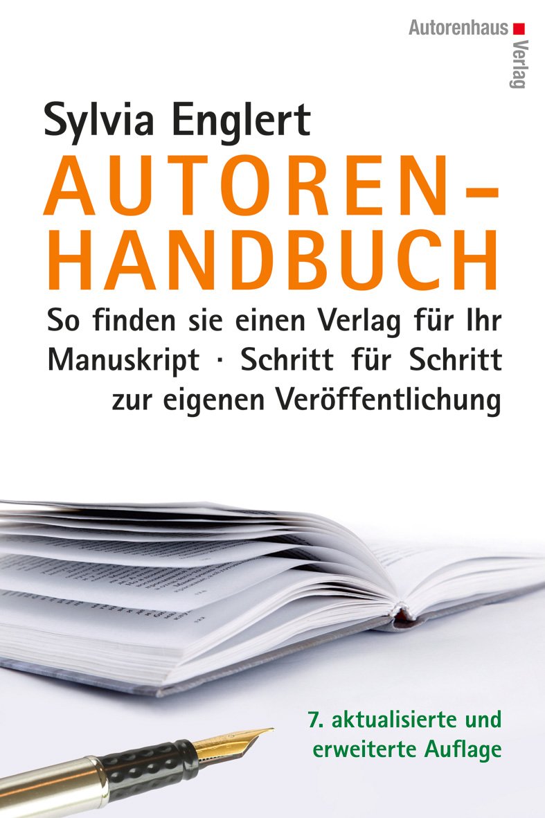 Autoren-Handbuch: So finden Sie einen Verlag für Ihr Manuskript. Schritt für Schritt zur eigenen Veröffentlichung Law