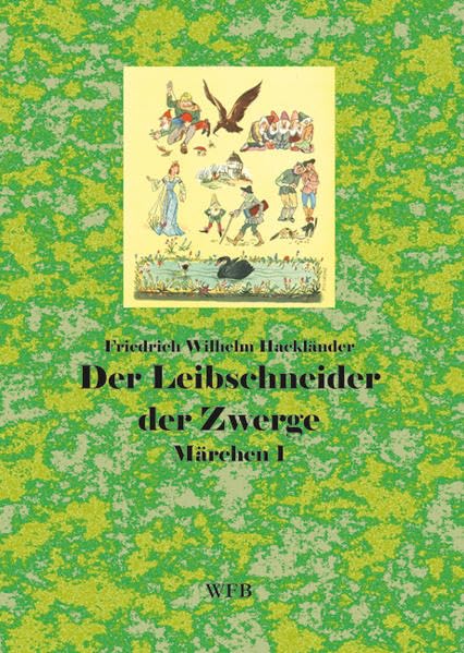 Der Leibschneider der Zwerge: Märchen, Band 1: Hrsg. u. Nachw. v. Rudolf Wolff Fairy Tales & Legends