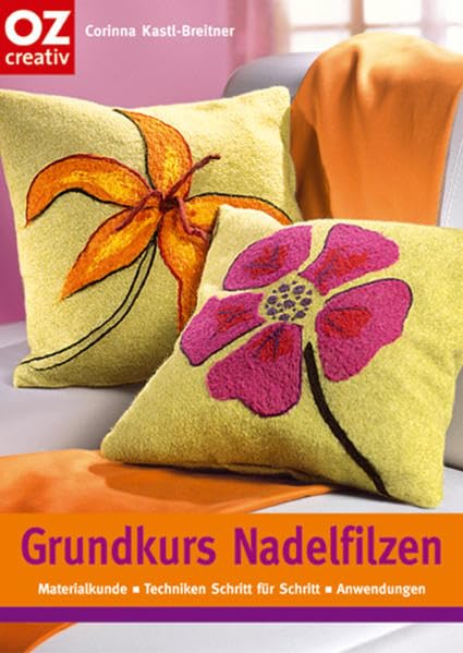 Grundkurs Nadelfilzen: Materialkunde - Techniken Schritt für Schritt - Anwendungen (Creativ-Taschenbuecher. CTB) Hobbies & Crafts