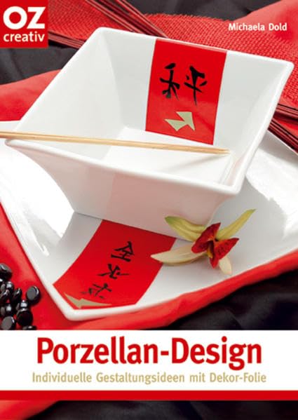 Porzellan-Design: Individuelle Gestaltungsideen mit Dekor-Folie (Creativ-Taschenbuecher. CTB) Hobbies & Crafts
